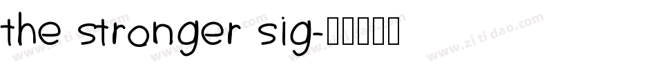 the stronger sig字体转换